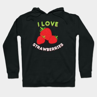 I Love Strawberries! Hoodie